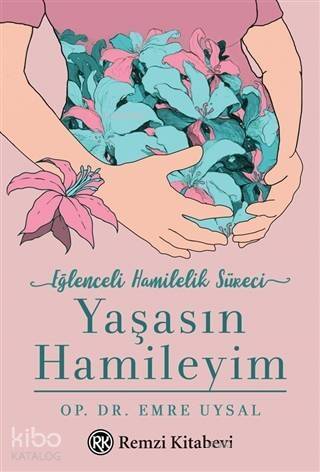 Yaşasın Hamileyim; Eğlenceli Hamilelik Süreci - 1