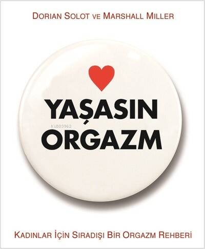 Yaşasın Orgazm; Kadınlar İçin Sıradışı Bir Orgazm Rehberi - 1