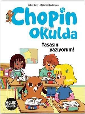 Yaşasın Yazıyorum - Eğlen Öğren Chopin Okulda - 1