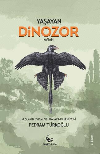 Yaşayan Dinozor - Avian;Kuşların Evrimi ve Atalarının Serüveni - 1