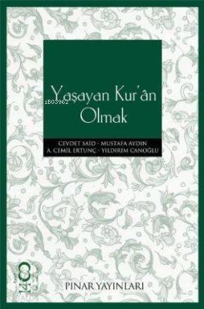 Yaşayan Kur'an Olmak - 1