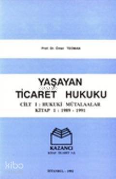 Yaşayan Ticaret Hukuku & Hukuki Mütalaalar Kitap (Ciltli) - 1