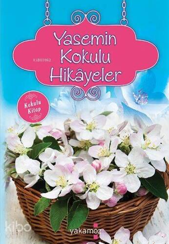 Yasemin Kokulu Hikayeler; Kokulu Kitap - 1