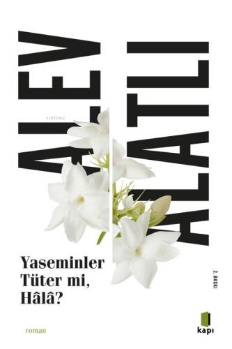 Yaseminler Tüter Mi, Hâlâ? - 1