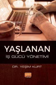 Yaşlanan İş Gücü Yönetimi - 1