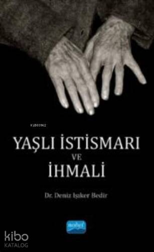 Yaşlı İstismarı ve İhmali - 1