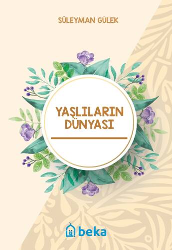 Yaşlıların Dünyası - 1