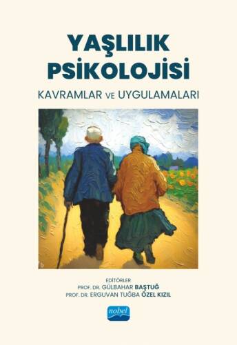 Yaşlılık Psikolojisi- Kavramlar ve Uygulamaları - 1