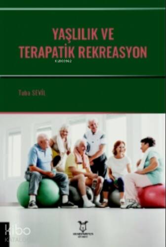 Yaşlılık ve Terapatik Rekreasyon - 1