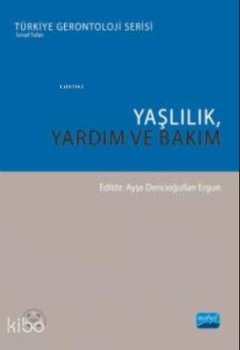 Yaşlılık, Yardım ve Bakım - 1