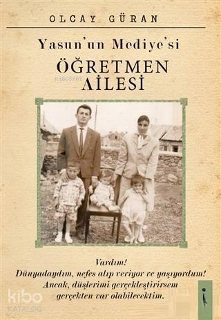 Yasun'un Mediye'si Öğretmen Ailesi - 1