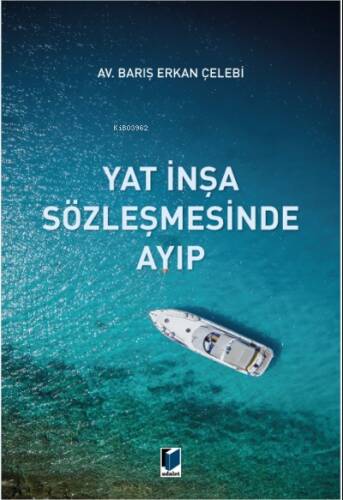 Yat İnşa Sözleşmesinde Ayıp - 1