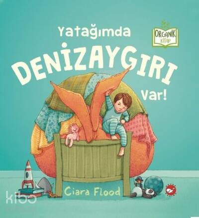 Yatağımda Denizaygırı Var! - Organik Kitap - 1