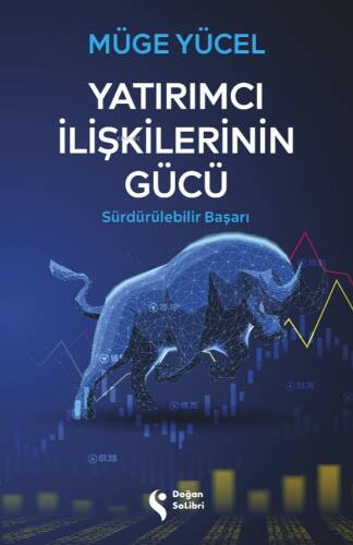 Yatırımcı İlişkilerinin Gücü;Sürdürülebilir Başarı - 1