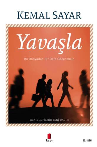 Yavaşla;Bu Dünyadan Bir Defa Geçeceksin - 1