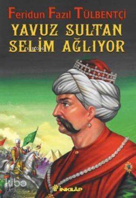 Yavuz Sultan Selim Ağlıyor - 1