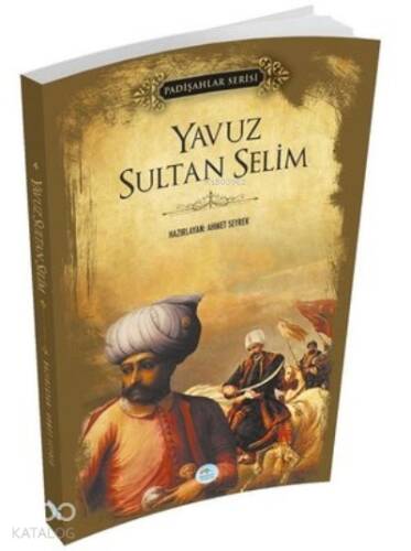 Yavuz Sultan Selim (Padişahlar Serisi) - 1