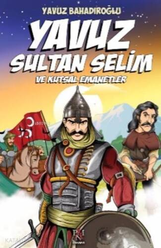 Yavuz Sultan Selim ve Kutsal Emanetler - 1