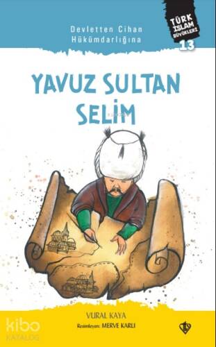 Yavuz Sultan Selim;Devletten Cihan Hükümdarlığına - 1