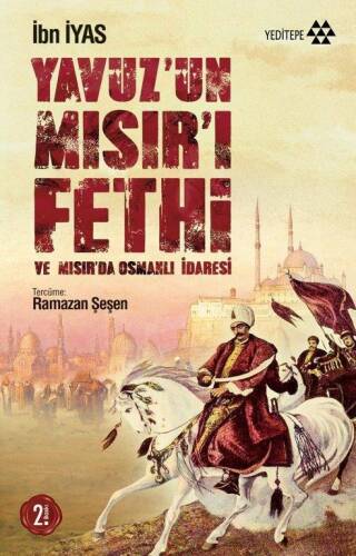 Yavuz'un Mısır'ı Fethi ve Mısır' da Osmanlı İdaresi - 1