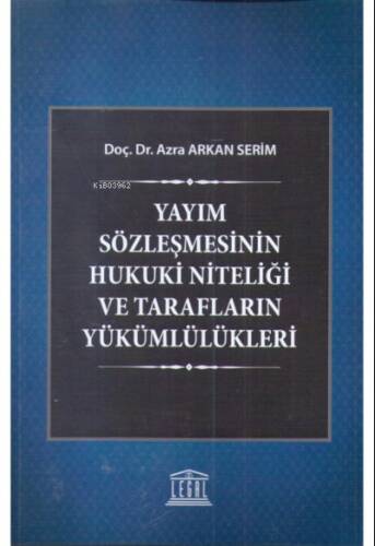 Yayım Sözleşmesinin Hukuki Niteliği ve Tarafların Yükümlülükleri - 1