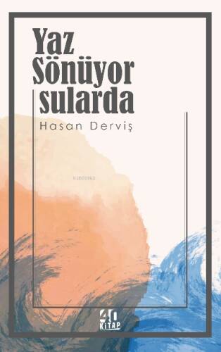 Yaz Sönüyor Sularda - 1