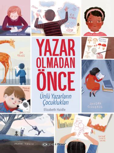 Yazar Olmadan Önce: Ünlü Yazarların Çocuklukları - 1