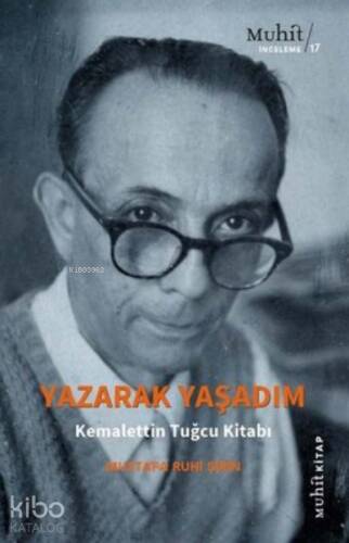 Yazarak Yaşadım Kemalettin Tuğcu Kitabı - 1