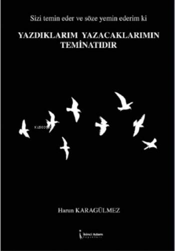 Yazdıklarım Yazacaklarımın Teminatıdır - 1