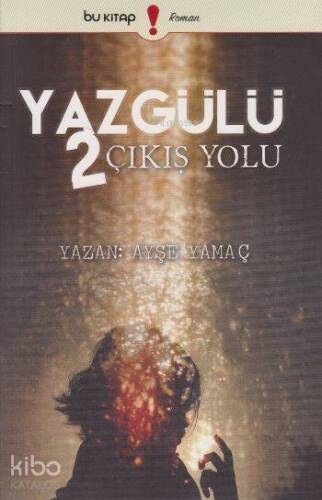 Yazgülü 2 - Çıkış Yolu - 1