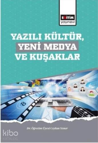 Yazılı Kültür Yeni Medya ve Kuşaklar - 1