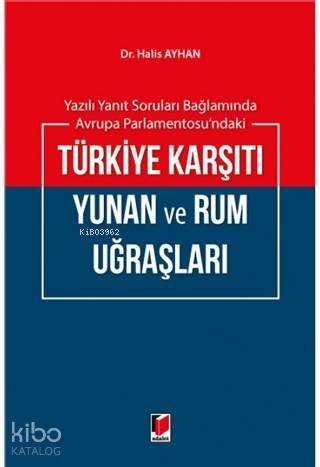 Yazılı Yanıt Soruları Bağlamında Avrupa Parlementosu'ndaki Türkiye Karşıtı Yunan ve Rum Uğraşları - 1