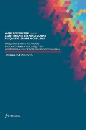 Yazım Becerilerini Geliştirmenin ;Bir Aracı Olarak Rusça Derslerinde Modelleme - 1