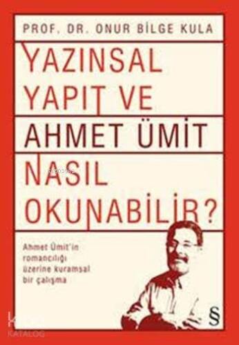 Yazınsal Yapıt ve Ahmet Ümit Nasıl Okunabilir? - 1