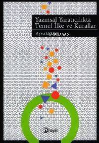 Yazınsal Yaratıcılıkta Temel İlke ve Kurallar - 1