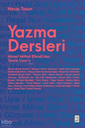 Yazma Dersleri;Ahmet Mithat Efendi’den Tomris Uyar’a - 1