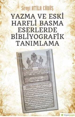 Yazma ve Eski Harfli Basma Eserlerde Bibliyografik Tanımlama - 1