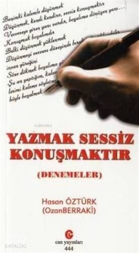 Yazmak Sessiz Konuşmaktır Denemeler - 1