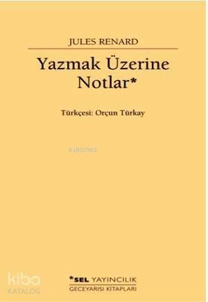 Yazmak Üzerine Notlar - 1