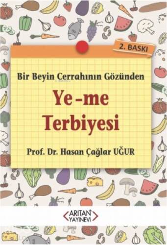 Ye-Me Terbiyesi; Bir Beyin Cerrahının Gözünden - 1