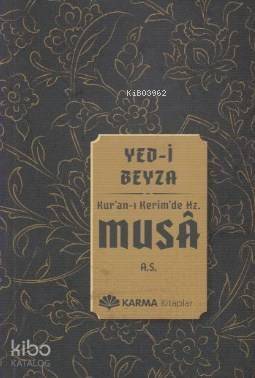 Yed-i Beyza Kuran-ı Kerimde Hz. Musa a.s. - 1