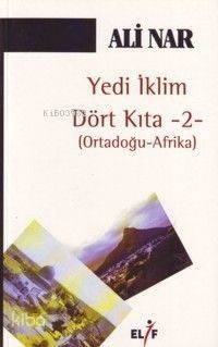 Yedi İklim Dört Kıta 2; Ortadoğu - Afrika - 1