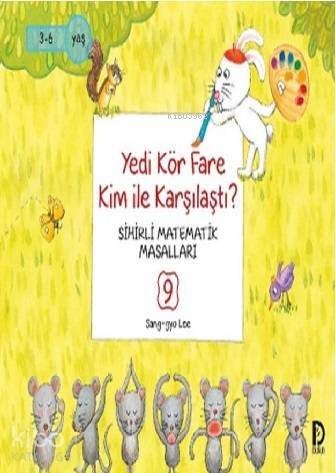 Yedi Kör Fare Kim ile Karşılaştı?; Sihirli Matematik Masalları 9 - 1