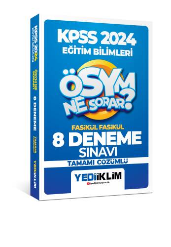 Yediiklim Yayınları 2024 Kpss Ösym Ne Sorar Eğitim Bilimleri Tamamı Çözümlü 8 Fasikül Deneme - 1