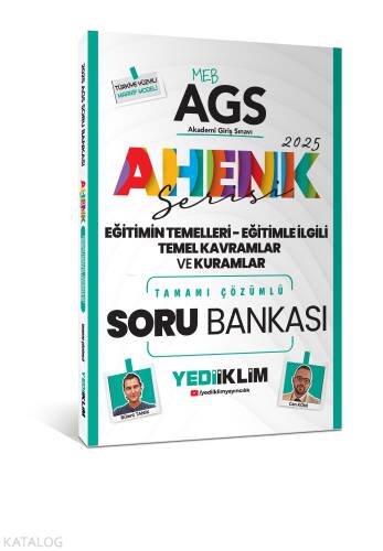 Yediiklim Yayınları 2025 MEB AGS Ahenk Serisi Eğitimin Temelleri - Eğitimle İlgili Temel Kavramlar ve Kuramlar Tamamı Çözümlü Soru Bankası - 1