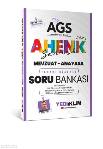 Yediiklim Yayınları 2025 MEB AGS Ahenk Serisi Mevzuat - Anayasa Tamamı Çözümlü Soru Bankası - 1