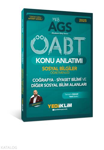 Yediiklim Yayınları 2025 MEB AGS ÖABT Sosyal Bilgiler Öğretmenliği Coğrafya - Siyaset Bilimi ve Diğer Sosyal Bilim Alanları Konu Anlatımı - 1