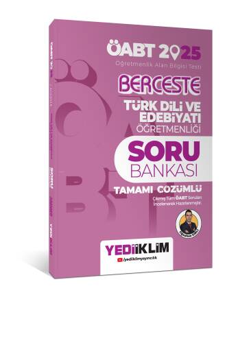 Yediiklim Yayınları 2025 ÖABT Berceste Türk Dili Ve Edebiyatı Öğretmenliği Tamamı Çözümlü Soru Bankası - 1