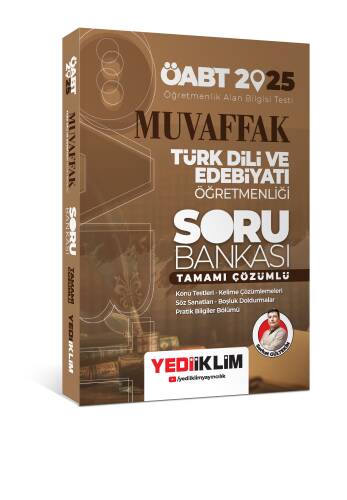 Yediiklim Yayınları 2025 ÖABT Muvaffak Türk Dili Ve Edebiyatı Öğretmenliği Tamamı Çözümlü Soru Bankası - 1