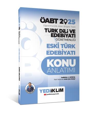 Yediiklim Yayınları 2025 ÖABT Türk Dili ve Edebiyatı Öğretmenliği Eski Türk Edebiyatı Konu Anlatımı - 1